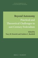 New Publication: ‘Beyond Autonomy: Practical and Theoretical Challenges to 21st Century Federalism’